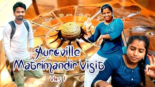 Auroville Matrimandir Visit  Pondicherry  PART 5  VP Couple Vlogs aurovil aurovillepondicherry [upl. by Aerahs]