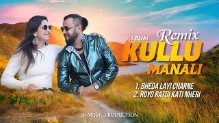 KULLU MANALI Non Stop Pahari Song By Nati King kuldeep sharma  Dj remix pahari song 2024  lk music [upl. by Ihana]