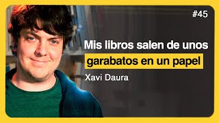 Los secretos de Xavi Daura para convertirse en un BUEN ESCRITOR [upl. by Eldridge]