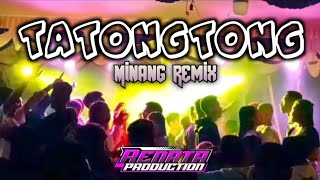 TATONG TONG  MINANG REMIX  ONAR DUAN RMXR  TERBARU amp TERPOPULER 2024 [upl. by Blatt919]