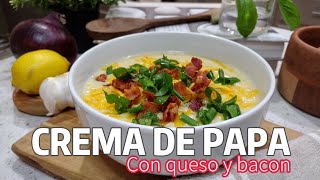 Crema de Papa Cargada con Queso y Bacon  Loaded Potato Soup recetas cocina recipe papa bacon [upl. by Ky]