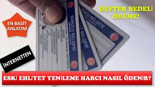 İNTERNETTEN EHLİYET YENİLEME HARÇ BEDELİ NASIL ÖDENİR YENİ TİP EHLİYET GEÇİŞ [upl. by Crin224]