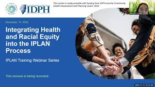 IDPH IPLAN Webinar Series Integrating Health and Racial Equity into the IPLAN Process [upl. by Dumm332]