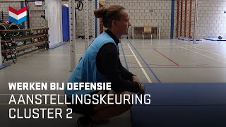 De aanstellingskeuring  Clustergroep 2  Werken bij Defensie [upl. by Dasha202]