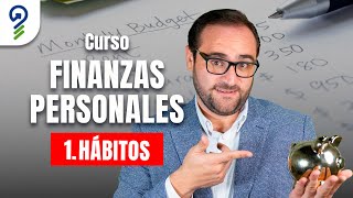 Curso de FINANZAS PERSONALES para Principiantes  CLASE 1 Rompe con MALOS HÁBITOS [upl. by Seen]