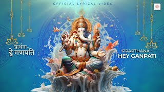 Prarthana  Hey Ganpati  Abhijeet Sawant  Rahul Vaidya  Prajakta Shukre  Ganesh Bhakti Songs [upl. by Oigroeg288]