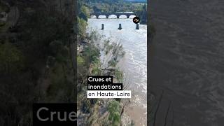 Crues et inondations en HauteLoire  découvrez les images au lendemain des intempéries [upl. by Gambrell]