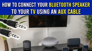 How to Connect Bluetooth Speaker to TV with Aux Cable And More Solutions [upl. by Siron]