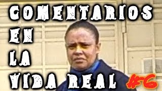 Comentarios en la vida real Parte 6 TiparracoSA [upl. by Sgninnej]