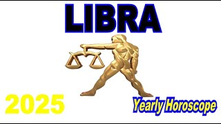 Libra Yearly Horoscope 2025 [upl. by Tyne264]