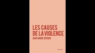 Livre  Les causes de la violence  JeanDavid Zeitoun [upl. by Yxor]