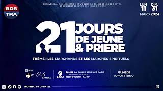 ARMÉE DE MIDI THÈME LES MARCHANDS ET LES MARCHÉS SPIRITUELS 21 JOURS DE JEÛNE amp PRIÈRE 25032024 [upl. by Nauqet]