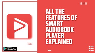 Smart Audiobook Player The MustHave App for Audiobook Lovers [upl. by Heilner]