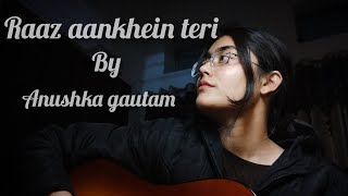 Raaz aankhein teri Anushka gautam short guitar cover [upl. by Eirok34]