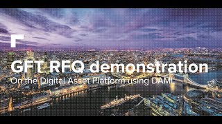 GFT RFQ demonstration  On the Digital Asset Platform using DAML [upl. by Peti804]