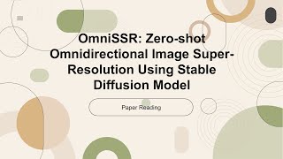 ECCV 2024 OralIndepth ReadingOmniSSR Zeroshot Omnidirectional Image SuperResolution using Sta [upl. by Root260]