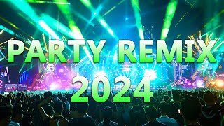 PARTY REMIX 2024 🔥 Mashups amp Remixes Of Popular Songs 🔥 DJ Remix Club Music Dance Mix 2024 [upl. by Dani]