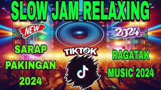 💥💥BEST SLOW JAM REMIX NONSTOP 2024  RAGATAK PAMPARELAX NG ISIP STRESS RELIEVER KO TO🇵🇭 [upl. by Trinidad411]