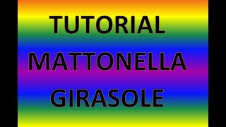 Tutorial mattonelle girasole [upl. by Aihsit]