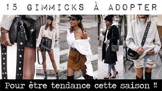 TENDANCES MODE  15 gimmicks mode à adopter cette saison [upl. by Hofmann]