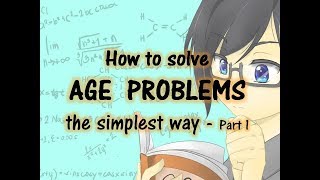 How to solve AGE PROBLEMS the simplest way part1 Math [upl. by Mast]