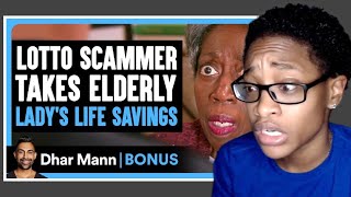 LOTTO SCAMMER Takes ELDERLY LADYS Life Savings Dhar Mann Bonus Reaction [upl. by Abott]