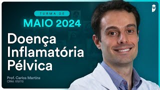 Doença Inflamatória Pélvica  Aula de Ginecologia do Curso Extensivo Residência Médica [upl. by Donoghue]