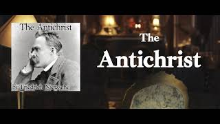 The Antichrist  Friedrich Nietzsche [upl. by Ellevehc698]