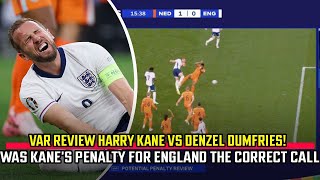 VAR Review Harry Kane vs Denzel Dumfries Was Kanes penalty for England the correct call [upl. by Ireg]