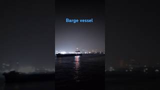 Barge vessel travel shortvideo viralvideo india youtubeshorts [upl. by Enylodnewg907]