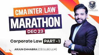 CMA INTER LAW MARATHON AND REVISION  CORPORATE LAW MARATHON  BY ARJUN CHHABRA [upl. by Eldreeda]