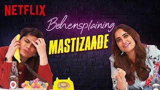 Behensplaining  Srishti Dixit amp kushakapila5643 review Mastizaade  Netflix India [upl. by Jago]