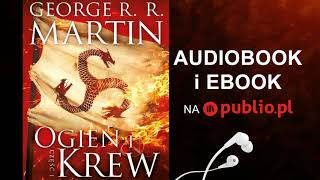 Ogień i krew Część 1 George RR Martin Audiobook PL [upl. by Bidle]