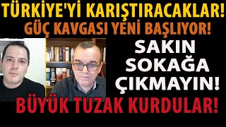 TÜRKİYEYİ KARIŞTIRACAKLAR GÜÇ KAVGASI YENİ BAŞLIYOR SAKIN SOKAĞA ÇIKMAYIN BÜYÜK TUZAK KURDULAR [upl. by Ardnazxela]