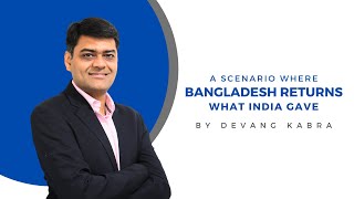 A scenario where Bangladesh returns what India gave [upl. by Burns]