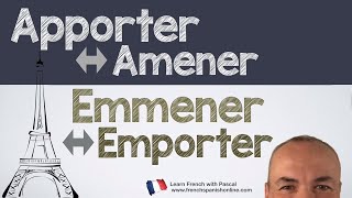 Apporter Amener Emporter Emmener in french [upl. by Kcirdehs667]