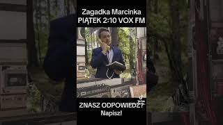 Jest na dachu jest okrągłe i łatwo to zepsuć CZY KTOŚ ZNA ODPOWIEDŹ  Zagadka Marcinka w VOX FM [upl. by Imef]