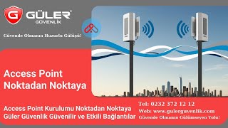 Access Point Kurulumu Noktadan Noktaya Güler Güvenlik Güvenilir ve Etkili Bağlantılar [upl. by Wildee]