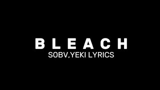 BLEACH  YEKI  Full Lyrics [upl. by Daniela]