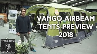 Vango AirBeam Tents Preview 2018 [upl. by Sylvester]