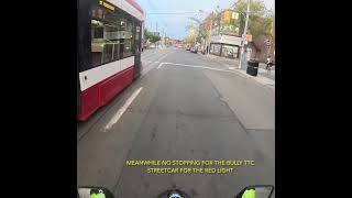 Oh look another TTC bully this time a streetcar [upl. by Nylessej]