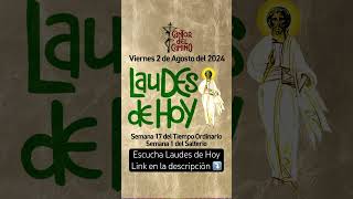 LAUDES DE HOY 2 de Agosto laudes laudesdehoy caminoneocatecumenal liturgiadelashoras [upl. by Wilfred]