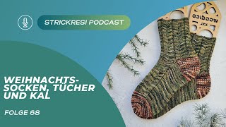 Strickresis Strickpodcast Folge 68  Weihnachtssocken Tücher und KAL [upl. by Dannie]