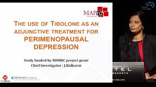 Tibolone as Adjunctive Treatment in Perimenopausal Depression by Professor Jayashri Kulkarni [upl. by Arraek167]