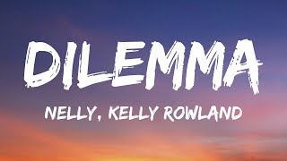 Nelly  Dilemma Lyrics Ft Kelly Rowland 1 Hour Version [upl. by Ardisj355]