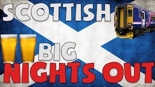 BIG NIGHTS OUT IN SCOTLAND [upl. by Skantze]