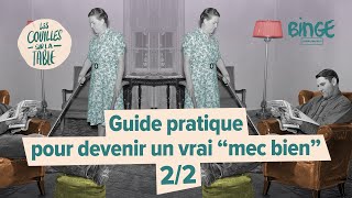 Guide pratique pour devenir un vrai “mec bien”  22 [upl. by Wind249]