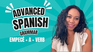 Advanced Spanish Practice Grammar Empecé  a  verbo spanish spanishlessons spanishdrill [upl. by Eednam354]