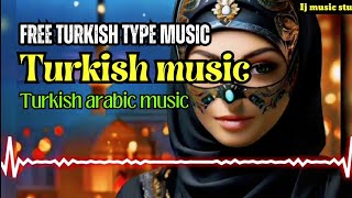 Free turkish type beat  Turkish music  Turkish Arabic music  ij music studio [upl. by Miett244]