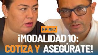 Ep 57 Modalidad 10 del IMSS La Clave para tu Futuro Seguro [upl. by Beatriz445]